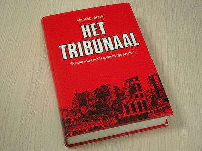 Burk, Michael - Het  tribunaal - Roman rond het Neurenbergs proces,