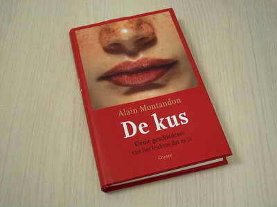 Montandon, Alain - De kus - Kleine geschiedenis van het leukste dat er is