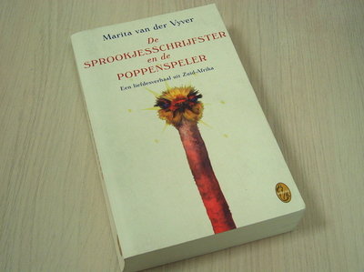 Vyver, Marita van der - De  sprookjesschrijfster en de Poppenspeler - Een liefdesverhaal uit Zuid-Afrika