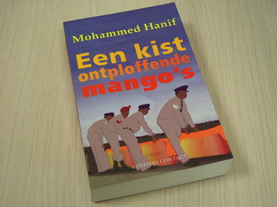 HANIF, Mohammed - Een  kist ontploffende mango's