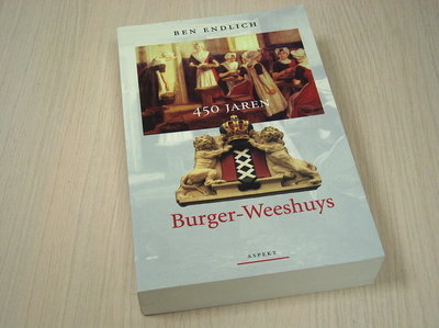 Endlich, Ben - 450 Jaren Burger-Weeshuys