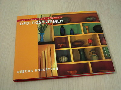 Robertson, Debora - Vernieuwde  ideeën voor opbergsystemen