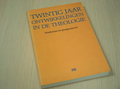 Logister, W.M.E. - Twintig jaar ontwikkeling in de theologie - Tendensen en perspectieven