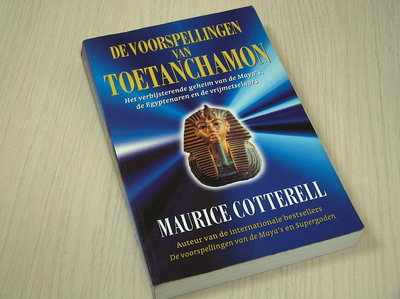 Cotterell, Maurice - De Voorspellingen van TOETANCHAMON. Het verbijsterende geheim van de Mayas. de 