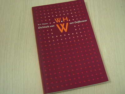 Wuyster, W.H. - Dichtsels van een Delftenaar