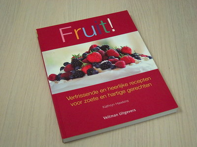 Hawkins, Kathryn - Fruit! - Verfrissende en heerlijke recepten voor zoete en hartige gerechten