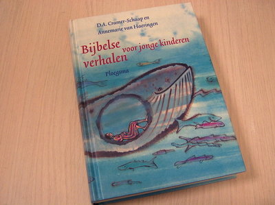 Cramer-Schaap, D.A. /  Haeringen, Anne - Bijbelse verhalen voor jonge kinderen - illustraties Annemarie van Haeringen