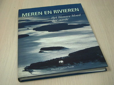 Diverse schrijvers - Meren  en rivieren - Het blauwe bloed der aarde.