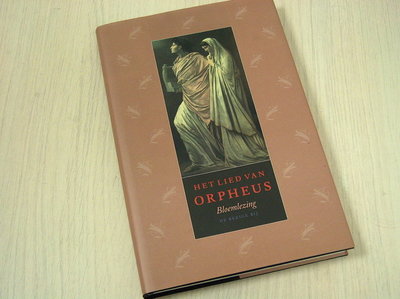 Paardt, R. van der - Het lied van Orpheus / de antieke hellevaart in de moderne Nederlandse literatuur