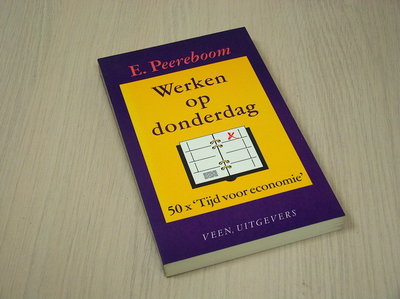  Peereboom, E. - Werken  op donderdag - 50x Tijd voor economie