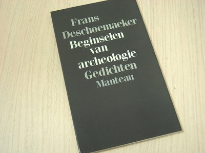 Deschoenmaeker, Frans - Beginselen van archeologie / druk 1