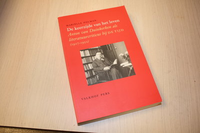 9789056250652 Polman, Marielle - De keerzijde van het leven / Anton van Duinkerken als literatuurcriticus bij De Tijd (1927-1952)