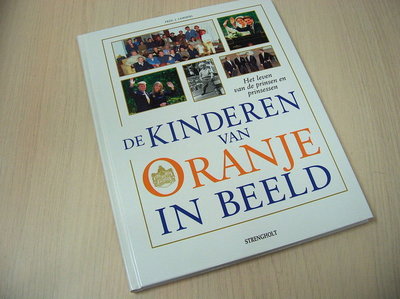 Lammers - De kinderen van Oranje in beeld - Mooi fotoboek samengesteld door de bekende 
