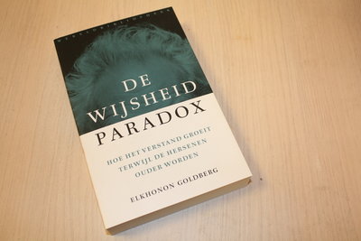 Goldberg, E. - De wijsheidparadox / hoe het verstand groeit terwijl de hersenen ouder worden