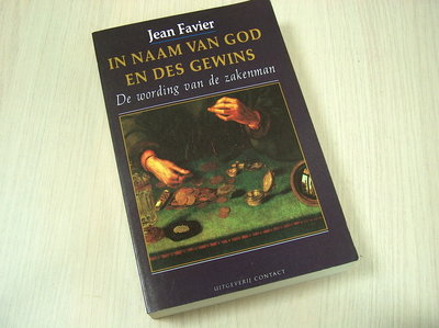  Favier, Jean - In  naam van God en des gewins