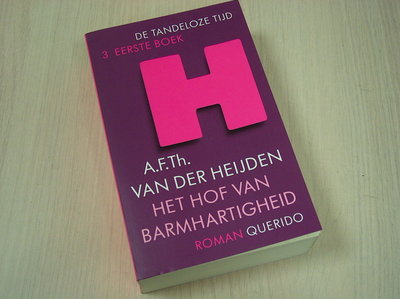 Heijden, A. F. Th. van der - De  Tandeloze Tijd 3 eerste boek. Het hof van Barmhartigheid
