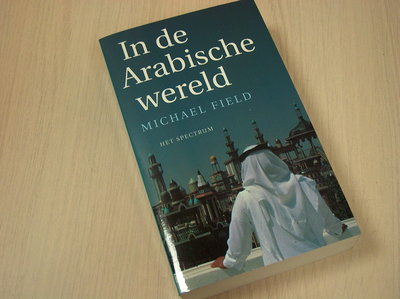 Field, M. - n de Arabische wereld