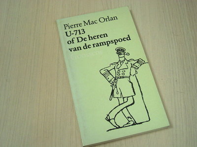 Mac Orlan - U-713 of de heren van de rampspoed