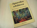 Williams, Rosemary - Aquarellen  schilderen - Een handboek voor beginners.
