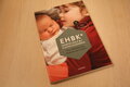 9789401464000 . Titel:  EHBK* (*Eerste Hulp Bij Kleine Kinderen) / Voor iedereen met kinderen van 0 tot 8