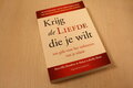 9789492665294 . Titel:  Krijg de liefde die je wilt / een gids voor het verbeteren van je relatie